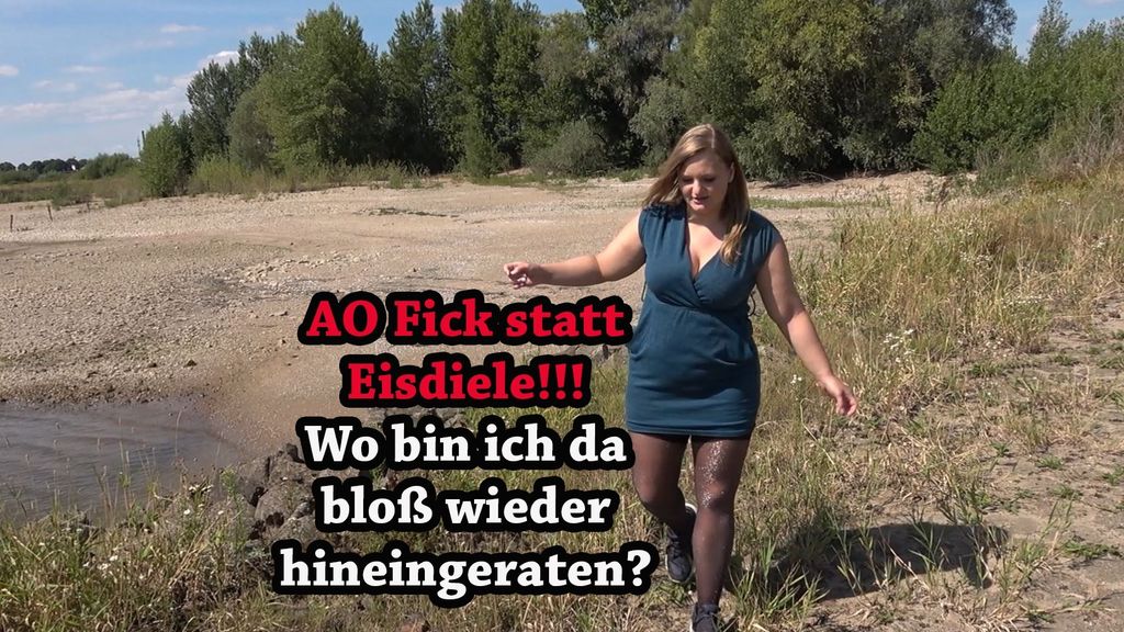 AO Fick statt Eisdiele!! Wo bin ich da wieder hineingeraten?