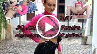 20 Jahre junge Sandra abgeschleppt und AO gefickt Teil 1