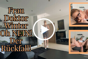 Frau Doktor Winter – Oh NEIN! Der Rückfall! Schnelle Behandlung erforderlich!