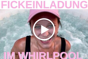 FICKEINLADUNG IM WHIRLPOOL