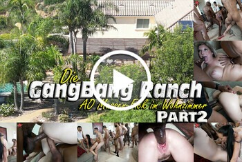 Die GangBang Ranch. AO Massen-Fick. Part2 - Private Porn - Jetzt ansehen
