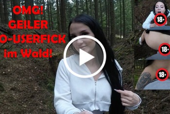 OMG! Geiler AO-USERFICK im Wald!