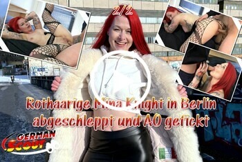GERMAN SCOUT - Rothaarige Mina Knight in Berlin abgeschleppt und AO gefickt Teil 2 - Private Porn - Jetzt ansehen