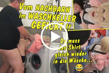 Vom Nachbarn im Waschkeller gefickt! Da muss das Shirt gleich wieder in die Wäsche…