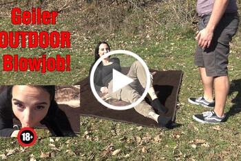 Geiler OUTDOOR Blowjob! - Private Porn - Jetzt ansehen