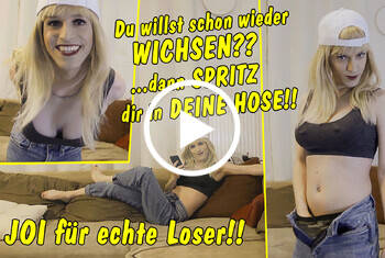 Du willst schon wieder wichsen? Na, dann spritz doch in deine Hose! JOI für echte Loser!