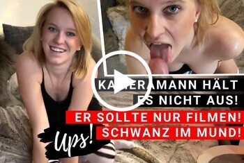 KAMERAMANN HÄLT ES NICHT AUS!