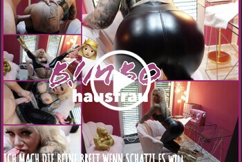 BIMBO hausfrau  ICH MACH DIE BEINE BREIT WENN SCHATZI ES WILL