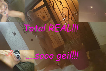 Total REAL – SOOO Geil!!!