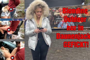 Blondine Outdoor nur in Daunenjacke GEFICKT!