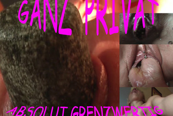 GANZ  PRIVAT – ABSOLUT GRENZWERTIG!!