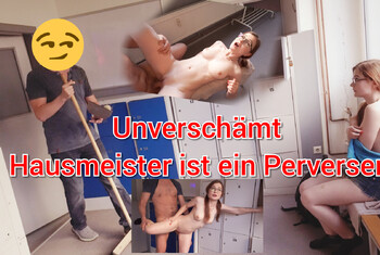 PERVERSER Hausmeister!! Ficken ohne Gummi AO